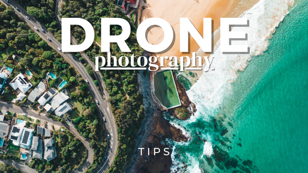 best drone photography tips