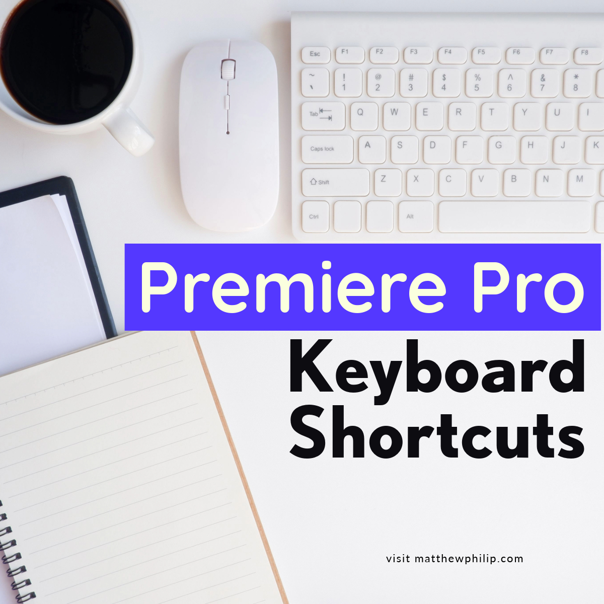 Premiere Pro Shortcuts